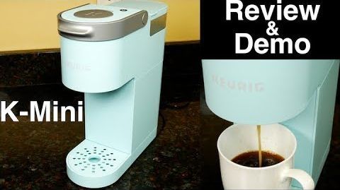 Keurig (K-Mini) Single Serve Coffee Maker - Keurig K-Mini Review and Demo