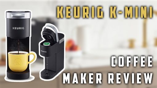 Keurig (K-Mini) Single Serve Coffee Maker - Keurig K Mini Coffee Maker review 2020
