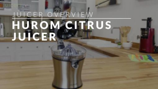 Hurom (CJ) Citrus Juicer - Hurom Citrus Juicer Overview